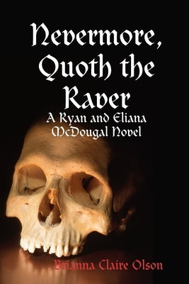 Nevermore, Quoth the Raver: A Ryan and Eliana McDougal Novel by Olson, Brianna Claire