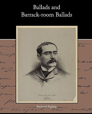 Ballads and Barrack-room Ballads by Kipling, Rudyard