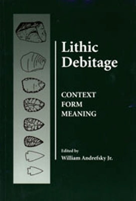 Lithic Debitage by Andrefsky, William