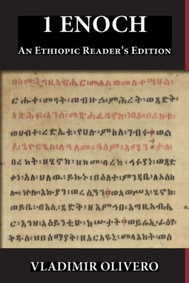 1 Enoch: An Ethiopic Reader's Edition by Olivero, Vladimir