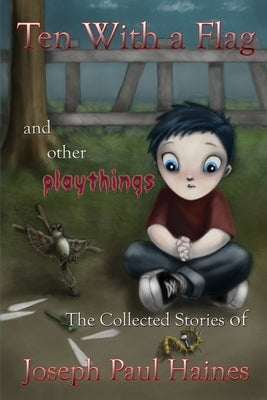 Ten With a Flag: and other playthings by Hill, Mark A.