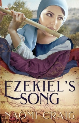Ezekiel's Song by Craig, Naomi
