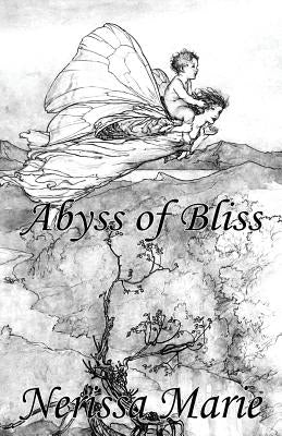 Poetry Book - Abyss of Bliss (Love Poems About Life, Poems About Love, Inspirational Poems, Friendship Poems, Romantic Poems, I love You Poems, Poetry by Marie, Nerissa