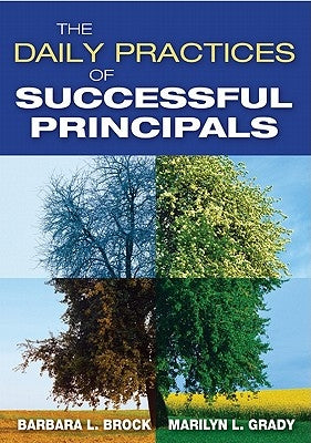 The Daily Practices of Successful Principals by Brock, Barbara L.