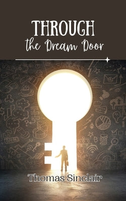 Through the Dream Door by Sinclair, Thomas