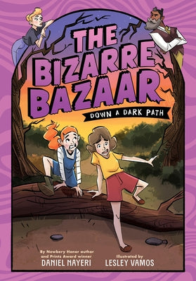 The Bizarre Bazaar: Down a Dark Path (a Graphic Novel) by Nayeri, Daniel
