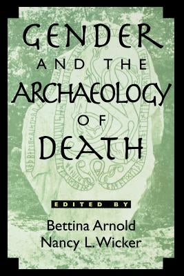 Gender and the Archaeology of Death by Arnold, Bettina