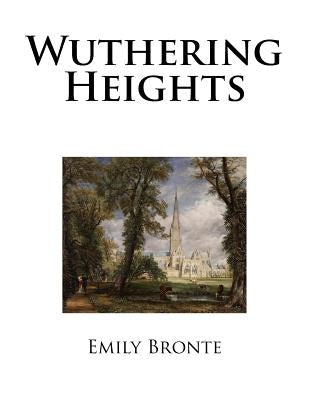 Wuthering Heights by Bronte, Emily