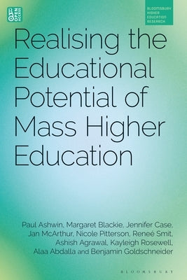 Realising the Educational Potential of Mass Higher Education by Ashwin, Paul