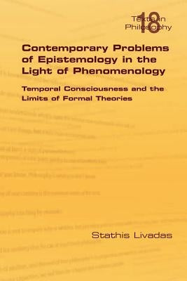 Contemporary Problems of Epistemology in the Light of Phenomenology by Livadas, Stathis
