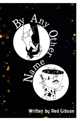 By Any Other Name: By Any Other Name by Gibson, Red