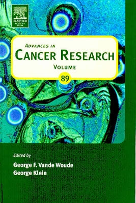 Advances in Cancer Research: Volume 89 by Vande Woude, George F.