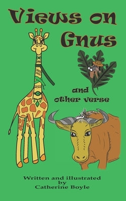 Views on Gnus: and other verse by Boyle, Catherine