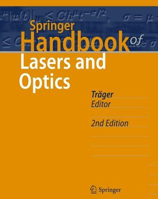 Springer Handbook of Lasers and Optics by Träger, Frank