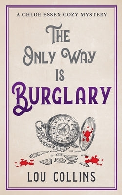 The Only Way is Burglary by Collins, Lou