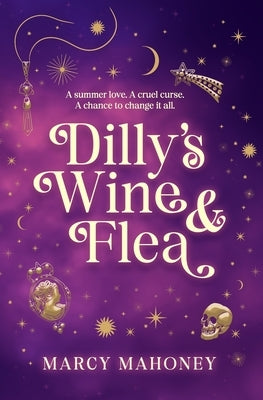 Dilly's Wine & Flea by Mahoney, Marcy