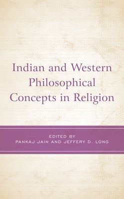 Indian and Western Philosophical Concepts in Religion by Jain, Pankaj