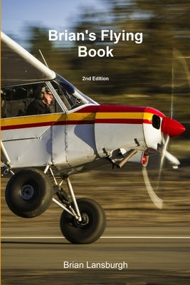 Brian's Flying Book 2nd Edition by Lansburgh, Brian