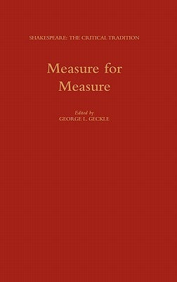 Measure for Measure: Shakespeare: The Critical Tradition. Volume 6 by Geckle, George L.