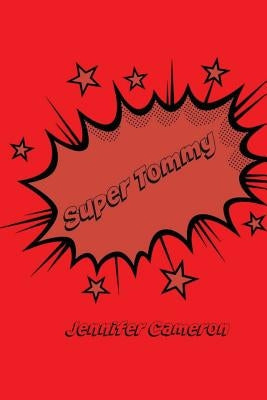 Super Tommy by Cameron, Jennifer