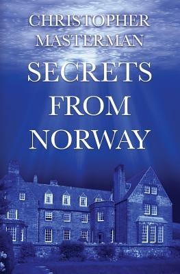 Secrets From Norway by Masterman, Christopher