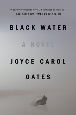 Black Water by Oates, Joyce Carol