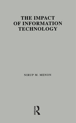 The Impact of Information Technology: Evidence from the Healthcare Industry by Menon, Nirup M.