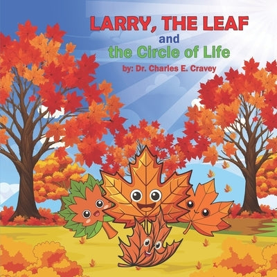 Larry, the Leaf by Cravey, Charles Edward