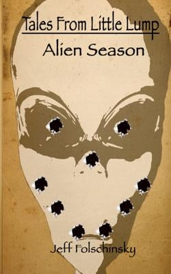Tales From Little Lump - Alien Season by Sutton, Chelsea