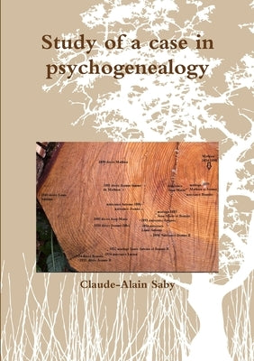 Study of a case in psychogenealogy by Saby, Claude-Alain