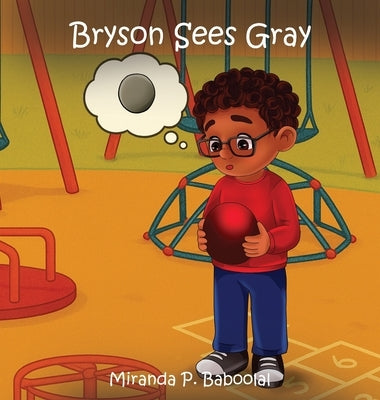 Bryson Sees Gray by Baboolal, Miranda P.