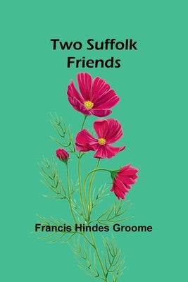 Two Suffolk Friends by Hindes Groome, Francis