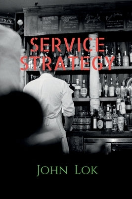 Service Strategy by Lok, John