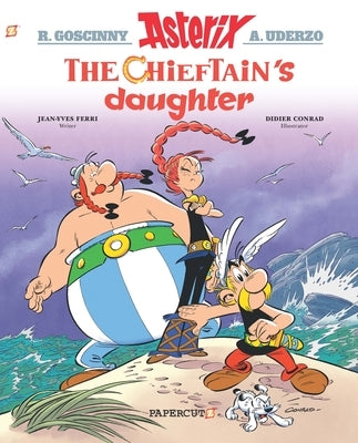 Asterix #38: The Chieftain's Daughter by Conrad, Didier