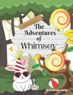 The Adventures of Whimsey: children's storybook by Unicorn, The Daydreaming
