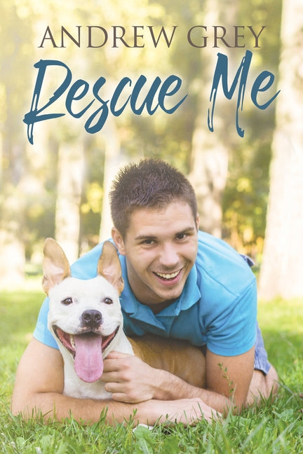Rescue Me: Volume 1 by Grey, Andrew