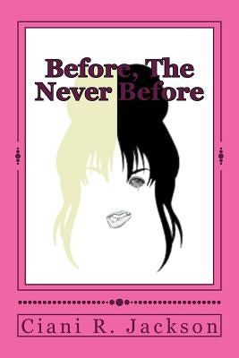Before, The Never Before by Jackson, Ciani R.
