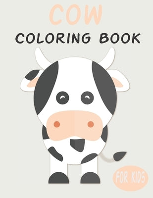 Cow Coloring Book For Kids: Cute Animal Coloring book Great Gift for Boys & Girls, Ages 4-8 by Publishing, Penart
