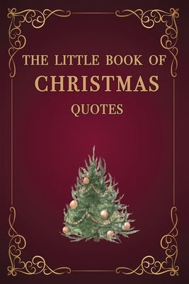 The Little Book of Christmas Quotes by Ivell, Tracey