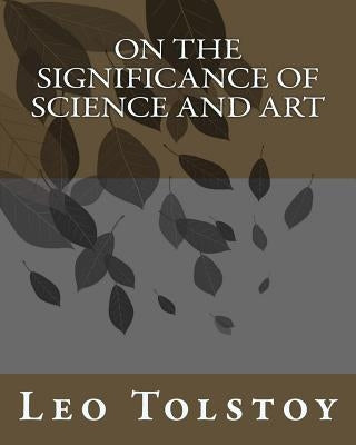 On the Significance of Science and Art by Hapgood, Isabel F.