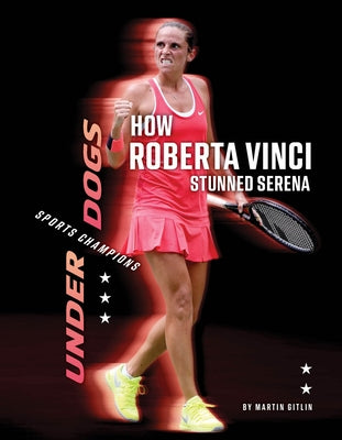 How Roberta Vinci Stunned Serena by Gitlin, Martin