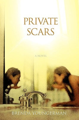 Private Scars by Youngerman, Brenda