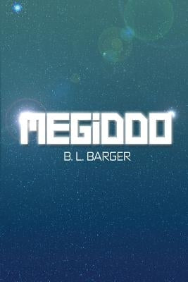 Megiddo by Barger, B. L.