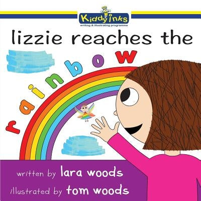 Lizzie reaches the the Rainbow by Woods, Lara
