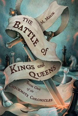 The Battle of Kings and Queens by Malik, M.