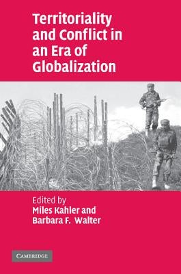 Territoriality and Conflict in an Era of Globalization by Kahler, Miles