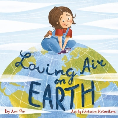Loving Air on EARTH by Kolesnikova, Ekaterina