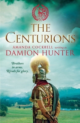 The Centurions by Hunter, Damion