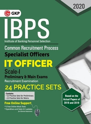 Ibps 2020: Specialist Officers - IT Officer Scale I (Preliminary & Mains) - 24 Practice Sets by Gkp