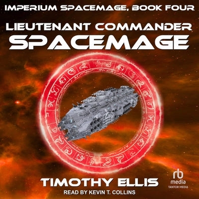 Lieutenant Commander Spacemage by Ellis, Timothy
